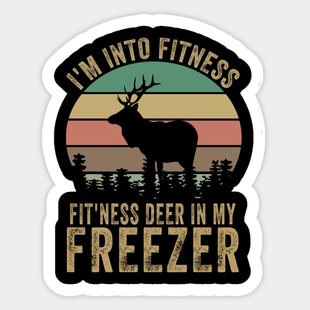 Im into fitness deer in my freezer Sticker by banayan